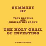 Summary of Tony Robbins and Christopher Zook's The Holy Grail of Investing