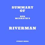 Summary of Ben McGrath's Riverman