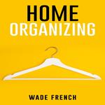 HOME ORGANIZING