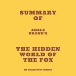 Summary of Adele Brand's The Hidden World of the Fox