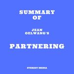 Summary of Jean Oelwang's Partnering