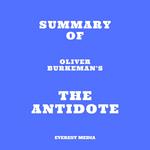 Summary of Oliver Burkeman's The Antidote