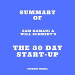 Summary of Sam Kamani & Will Schmidt's The 30 Day Startup