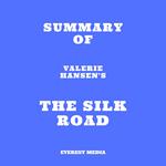 Summary of Valerie Hansen's The Silk Road