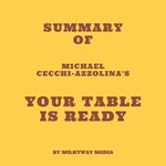 Summary of Michael Cecchi-Azzolina's Your Table Is Ready