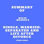 Summary of Myles Munroe's Single, Married, Separated and Life after Divorce