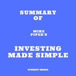 Summary of Mike Piper's Investing Made Simple