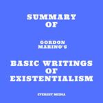 Summary of Gordon Marino's Basic Writings of Existentialism