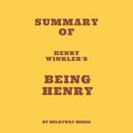 Summary of Henry Winkler's Being Henry