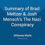 Summary of Brad Meltzer & Josh Mensch's The Nazi Conspiracy
