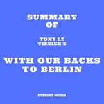 Summary of Tony Le Tissier's With Our Backs to Berlin