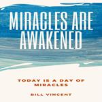 Miracles Are Awakened