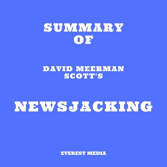 Summary of David Meerman Scott's Newsjacking