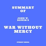 Summary of John W. Dower's War Without Mercy