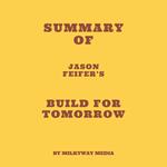 Summary of Jason Feifer’s Build for Tomorrow