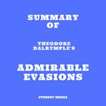 Summary of Theodore Dalrymple's Admirable Evasions