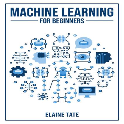 MACHINE LEARNING FOR BEGINNERS