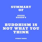 Summary of Steve Hagen's Buddhism Is Not What You Think
