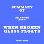 Summary of Chanrithy Him's When Broken Glass Floats