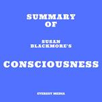 Summary of Susan Blackmore's Consciousness