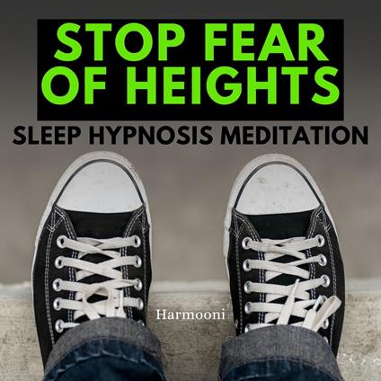 Stop Fear of Heights Sleep Hypnosis Meditation