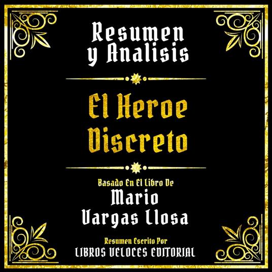 Resumen Y Analisis - El Heroe Discreto