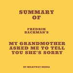 Summary of Fredrik Backman's My Grandmother Asked Me to Tell You She's Sorry