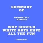 Summary of Reginald F. Lewis's Why Should White Guys Have All the Fun