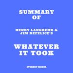 Summary of Henry Langrehr & Jim DeFelice's Whatever It Took