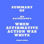 Summary of Ira Katznelson's When Affirmative Action Was White