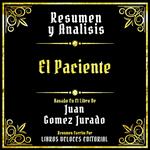 Resumen Y Analisis - El Paciente