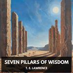 Seven Pillars of Wisdom (Unabridged)