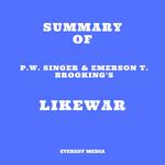 Summary of P.W. Singer & Emerson T. Brooking's Likewar