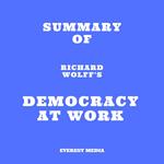 Summary of Richard Wolff's Democracy at Work