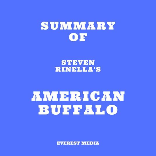 Summary of Steven Rinella's American Buffalo