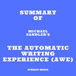 Summary of Michael Sandler's The Automatic Writing Experience (AWE)