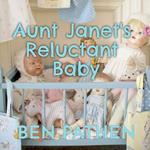 Aunt Janet's Reluctant Baby