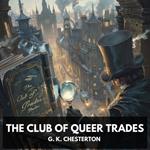 Club of Queer Trades, The (Unabridged)