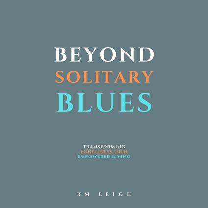 Beyond Solitary Blues