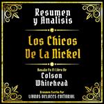 Resumen Y Analisis - Los Chicos De La Nickel