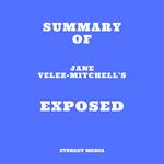 Summary of Jane Velez-Mitchell's Exposed