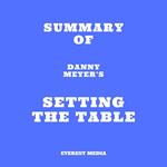 Summary of Danny Meyer's Setting the Table