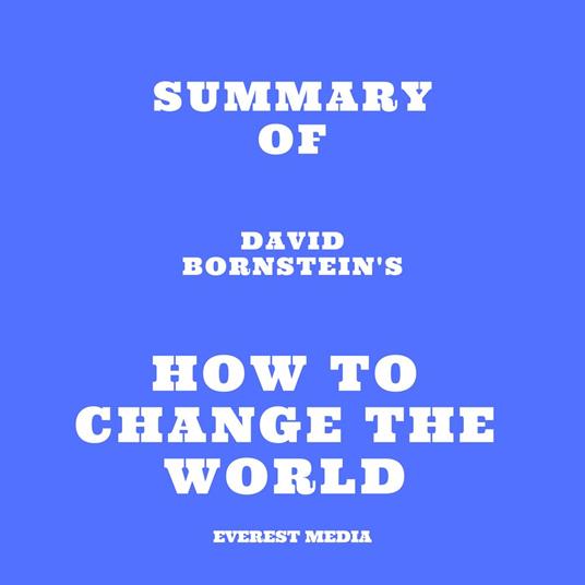 Summary of David Bornstein's How to Change the World