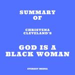 Summary of Christena Cleveland's God Is a Black Woman