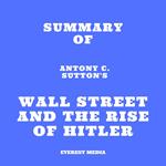 Summary of Antony C. Sutton's Wall Street and the Rise of Hitler