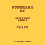 Summary of Stephanie Land’s Class