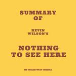 Summary of Kevin Wilson's Nothing to See Here