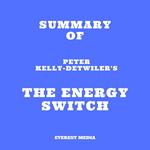 Summary of Peter Kelly-Detwiler's The Energy Switch