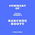 Summary of Steve Weber's Barcode Booty