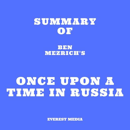 Summary of Ben Mezrich's Once Upon a Time in Russia